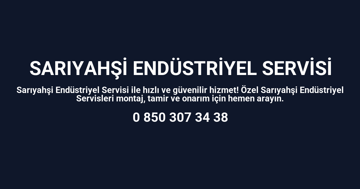 Sarıyahşi Endüstriyel Servisi